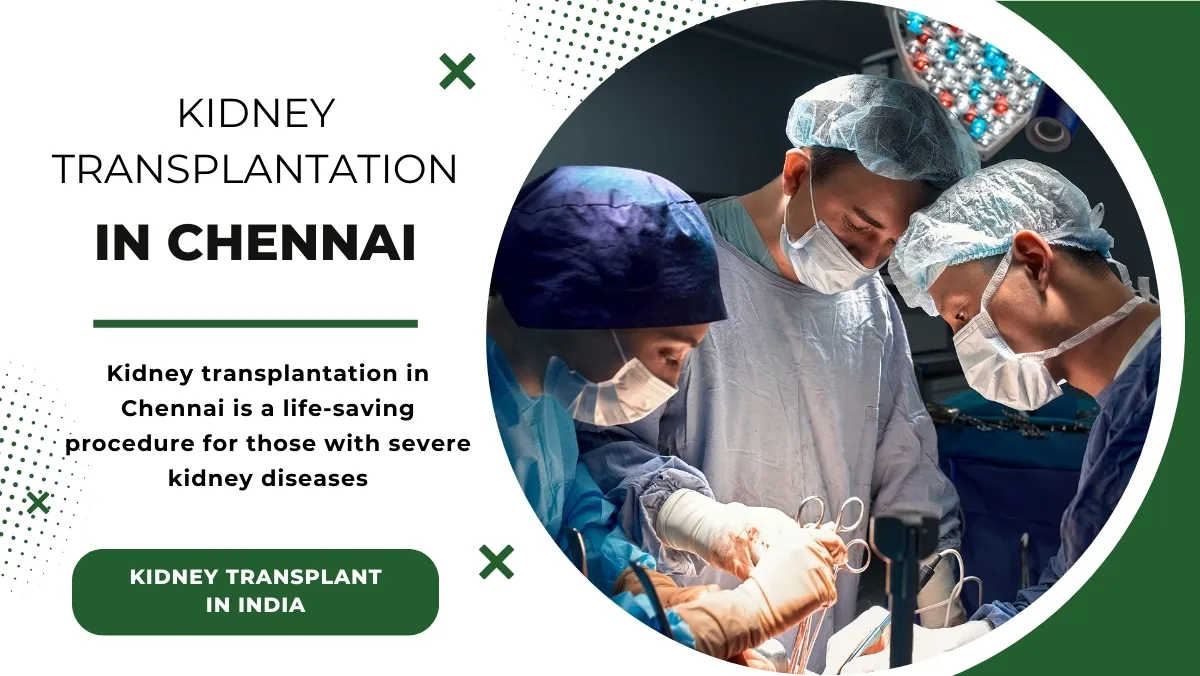 Kidney Transplantation in Chennai